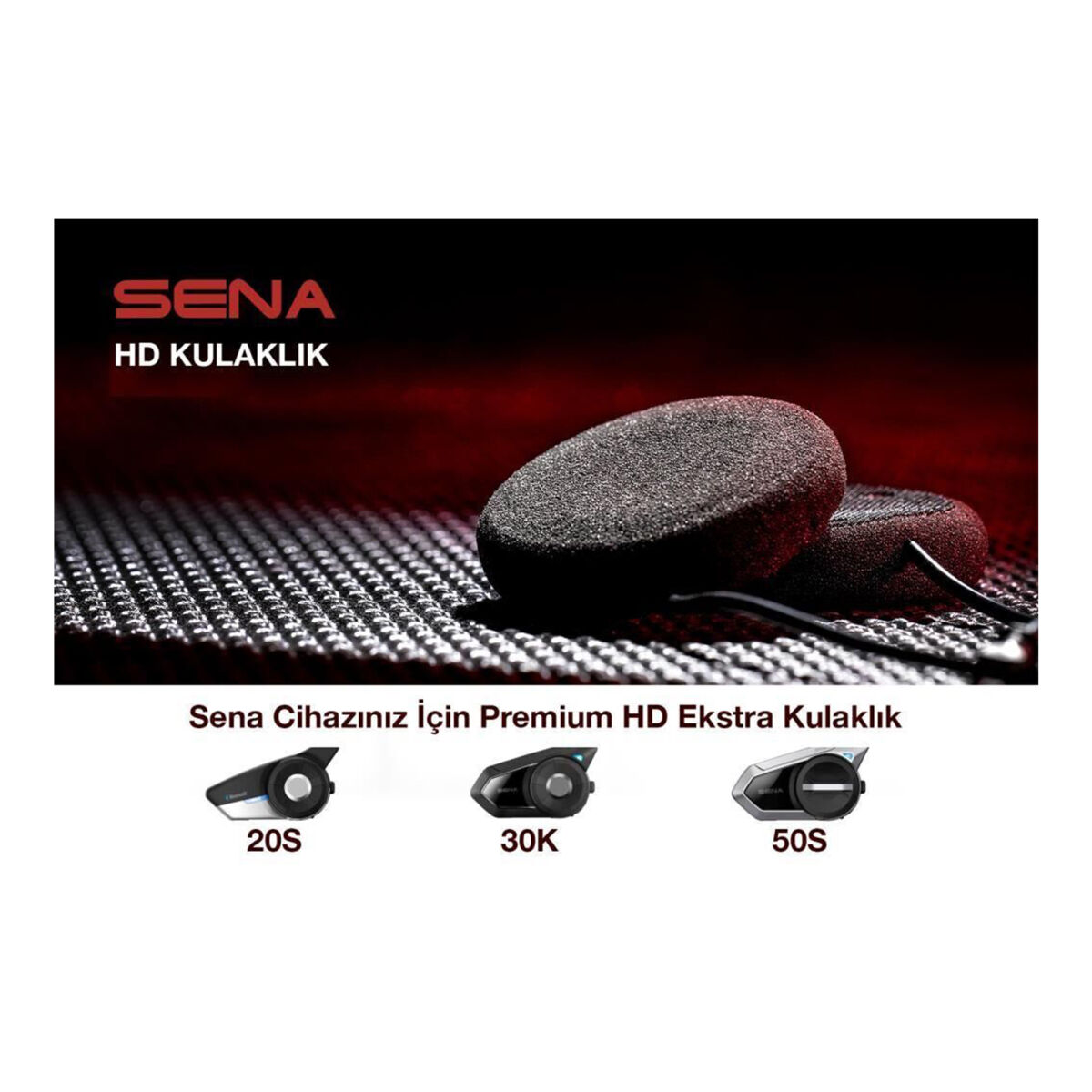Sena HD Kulaklık Seti (20S-30K-50S)